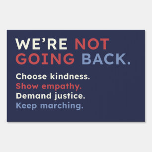 We're Not Going Back Yard Sign