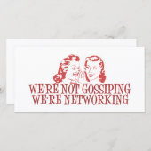 We're Not Gossiping Were Networking (Front/Back)