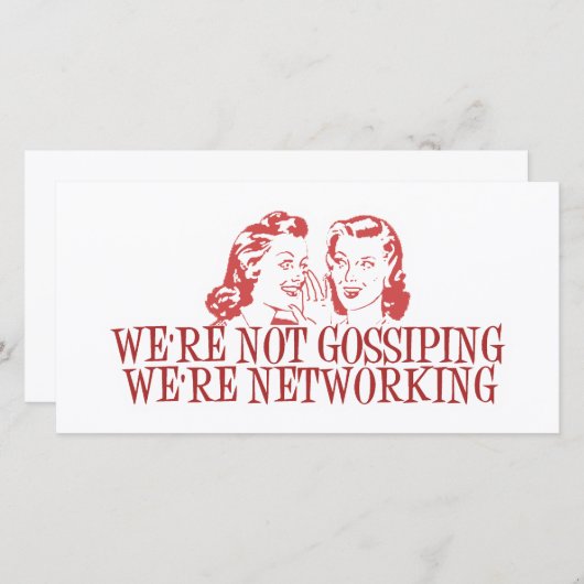 We're Not Gossiping Were Networking (Front/Back)