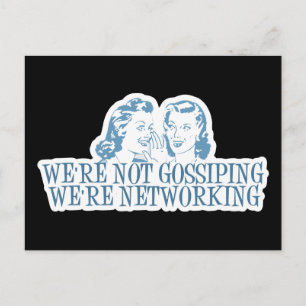 We're Not Gossipping We're Networking Blue Postcard