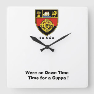 Were on Down Time-Time for a Cuppa. Square Wall Clock