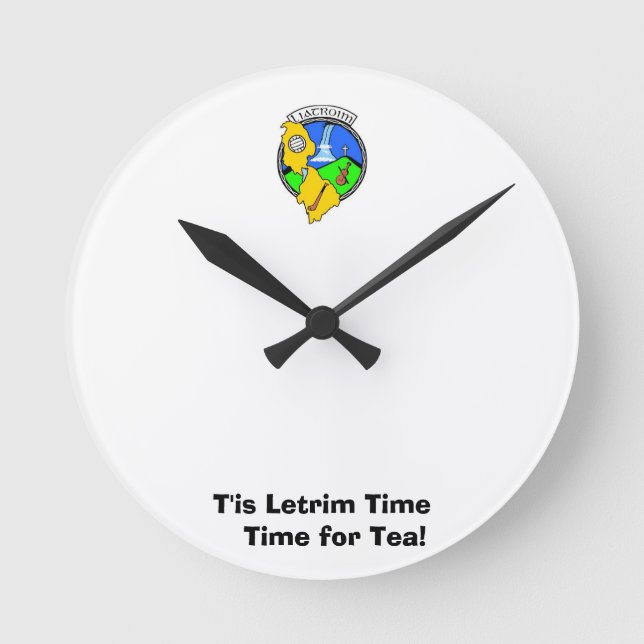 Were on Leitrim Time-Time for a Cuppa. Round Clock (Front)