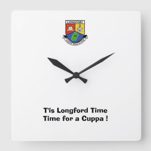 Were on Longford Time-Time for a Cuppa. Square Wall Clock