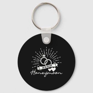 We're On Our Honeymoon - Love Marriage Couple Brid Keychain