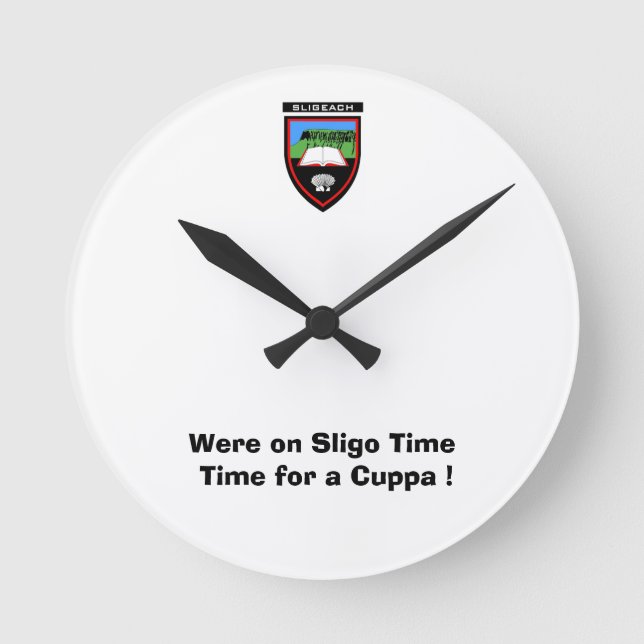 Were on Sligo Time-Time for a Cuppa Round Clock (Front)
