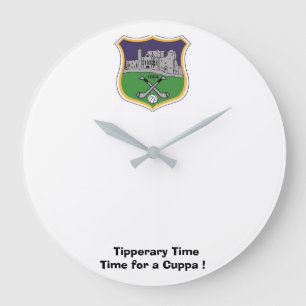 Were on Tipperary Time-Time for a Cuppa. Large Clock