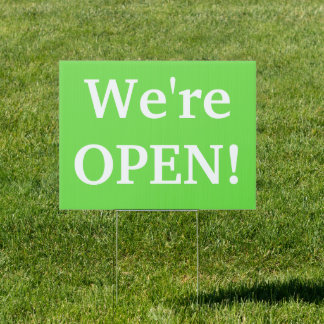 We're OPEN! Yard Sign