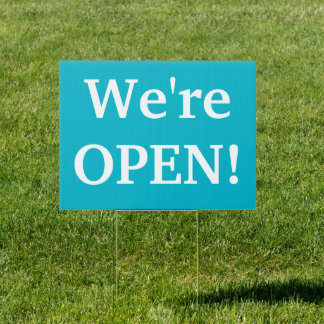 We're OPEN! Yard Sign