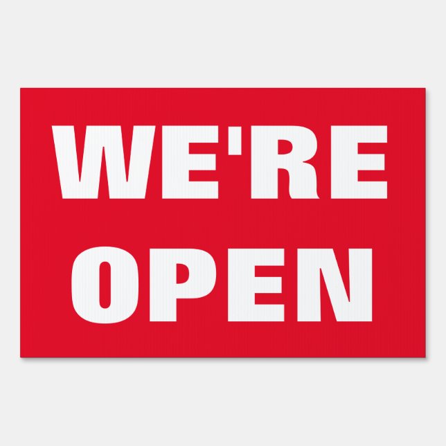 WE'RE OPEN yard sign in small medium and large (Front)