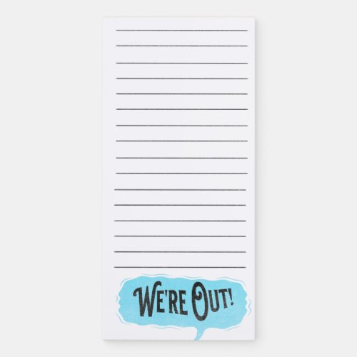 Were out Fridge magnetic notepad grocery list