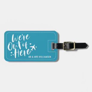 We're Out Of Here Mr & Mrs Newlywed Blue Luggage Tag