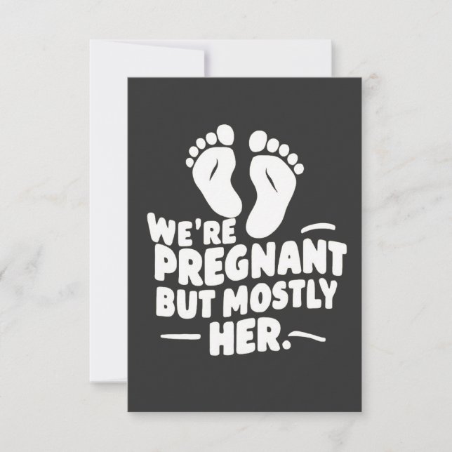 We're Pregnant but Mostly Her Funny Pregnancy Dad  Invitation (Front)