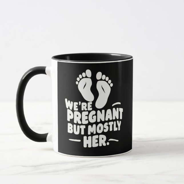 We're Pregnant but Mostly Her Funny Pregnancy Dad  Mug (Left)