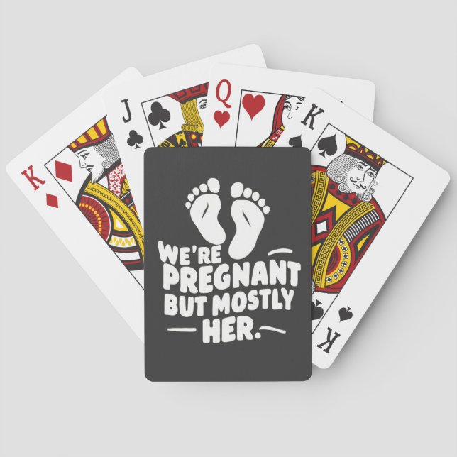 We're Pregnant but Mostly Her Funny Pregnancy Dad  Poker Cards (Back)