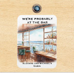 We're Probably at the Bar Cruise Door Magnet<br><div class="desc">This design was created though digital art. It may be personalized in the area provide or customizing by choosing the click to customize further option and changing the name, initials or words. You may also change the text color and style or delete the text for an image only design. Contact...</div>