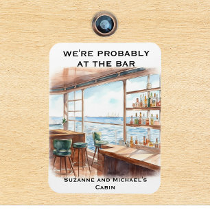 We're Probably at the Bar Cruise Door Magnet