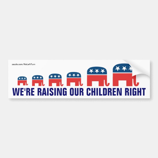 We're Raising Our Children Right Bumper Sticker (Front)
