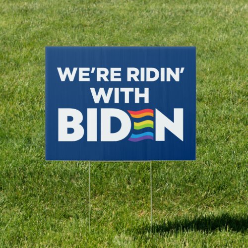 Were Ridin With Biden 2024 LGBTQ Yard Sign