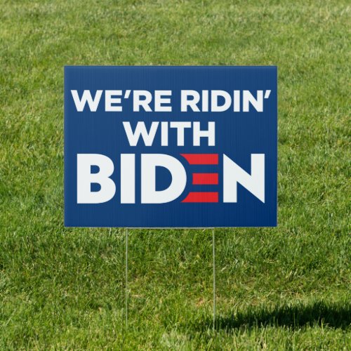 Were Ridin With Biden 2024 Yard Sign