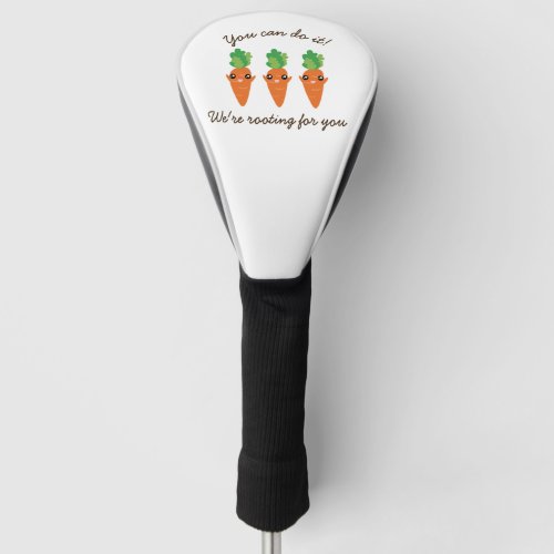 Were Rooting For You Funny Encouraging Carrots Golf Head Cover