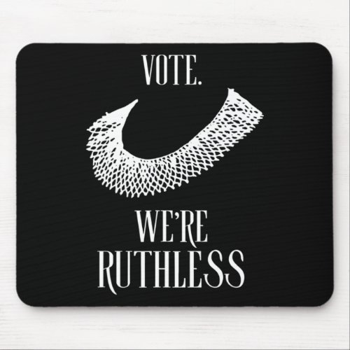 Were Ruthless Womens Rights  Mouse Pad