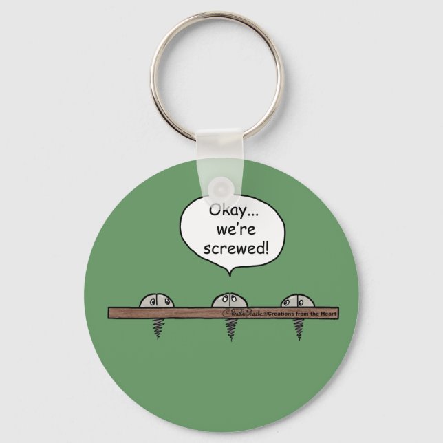 We're Screwed! cartoon -Three screws Keychain (Front)