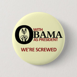 We're Screwed Pinback Button