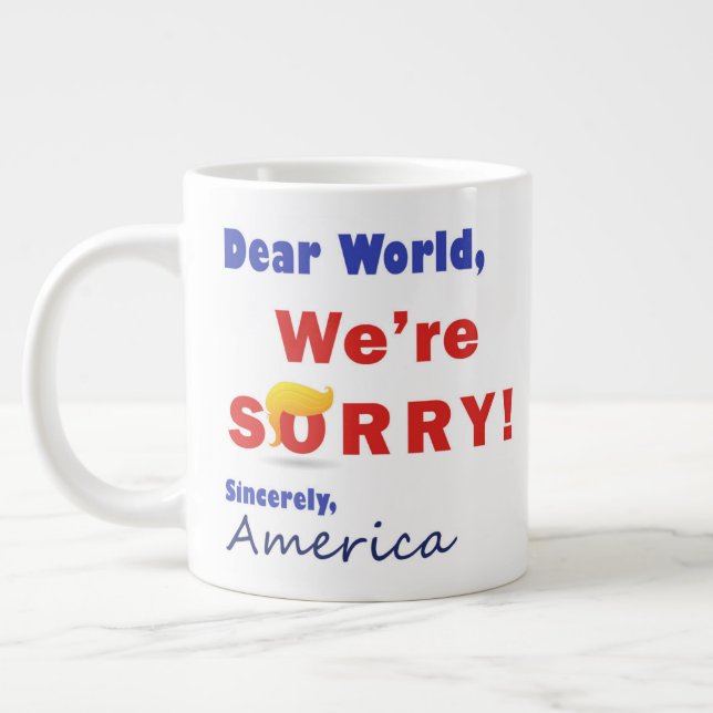 We're Sorry About Trump - Coffee Mug (Left)