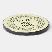 We're Still Here/Black Wireless Charger (Front 2)