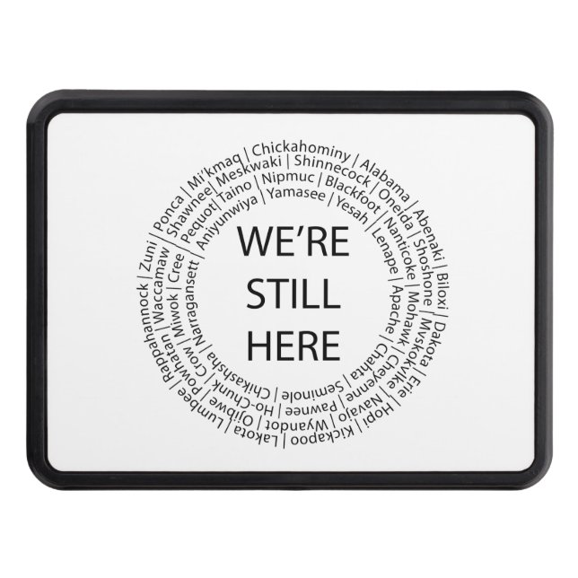 We're Still Here/White Trailer Hitch Cover (Front)