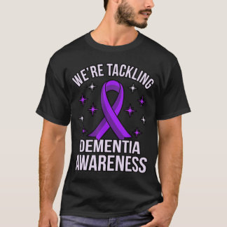 We're Tackling Dementia Awareness Alzheimer's Purp T-Shirt