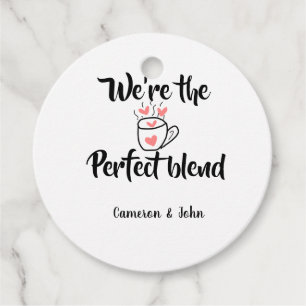 We're the perfect blend coffee love valentine'name favor tags