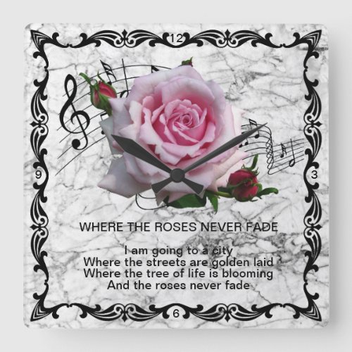 WERE THE ROSES NEVER FADE SQUARE WALL CLOCK
