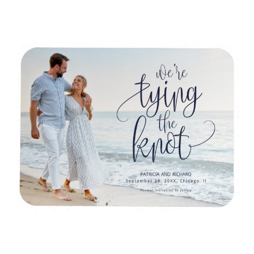 Were Tying The Knot Wedding Save The  Date Photo Magnet