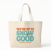 We're Up to Snow Good Bachelorette Tote Bag