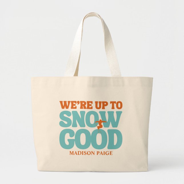 We're Up to Snow Good Bachelorette Tote Bag (Front)