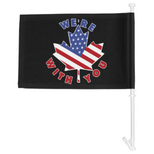 WE'RE WITH YOU CAR FLAG