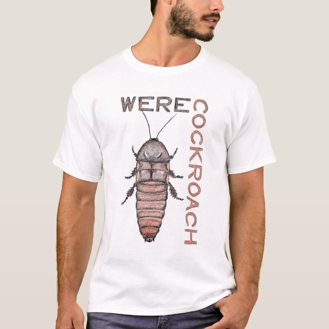 Werecockroach T-Shirt (Front)