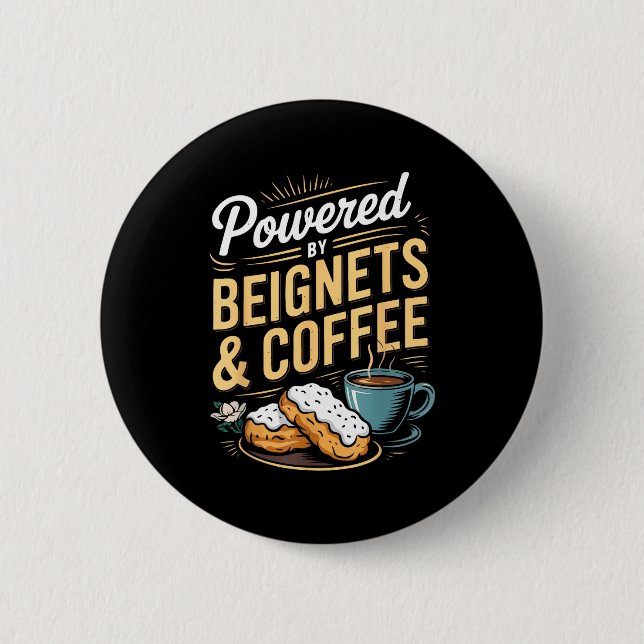 Wered By Beignets And Coffee Funny New Orleans Quo Button (Front)