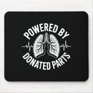 Wered By Donated Parts Lung Transplant Mouse Pad