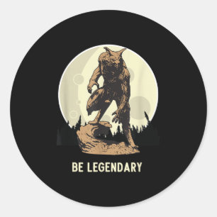 Werewolf Be Legendary Motivational Insrational Classic Round Sticker