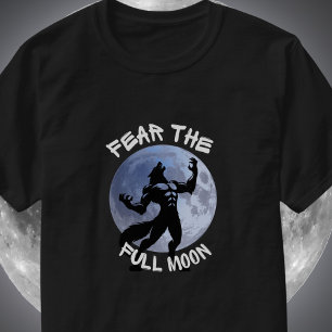 Werewolf Howling - Fear the Full Moon T-Shirt
