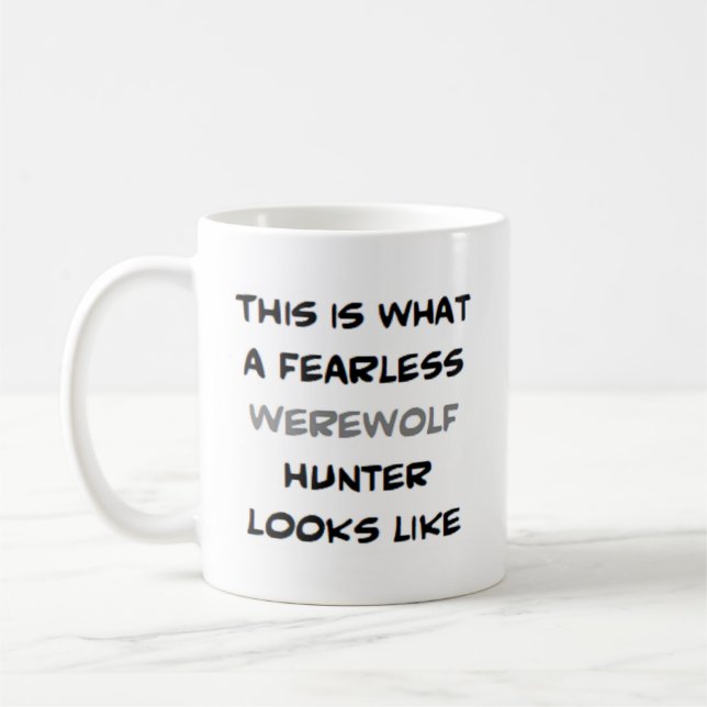 werewolf hunter, fearless coffee mug (Left)