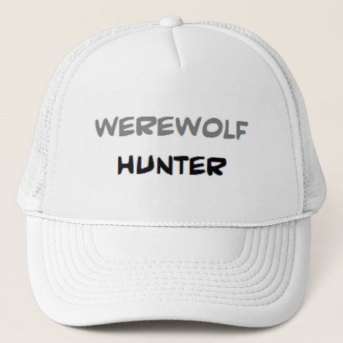 werewolf hunter trucker hat
