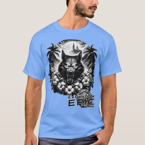 Werewolf Its Going to be Epic Orlando Florida Them T_Shirt