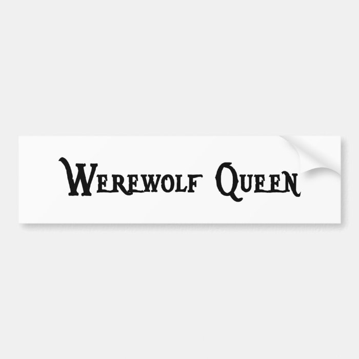 Werewolf Queen Bumper Sticker