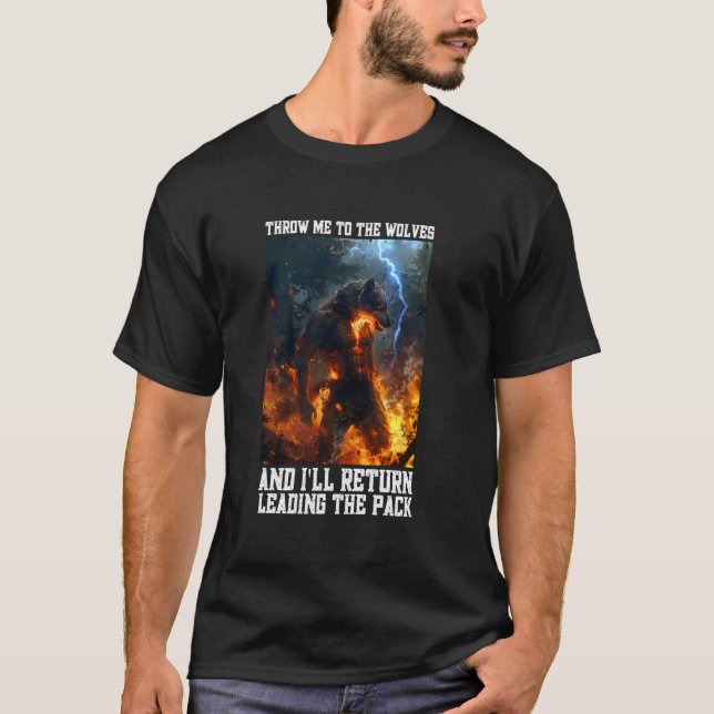Werewolf Throw Me To The Wolves Cringe Alpha Wolf  T-Shirt (Front)