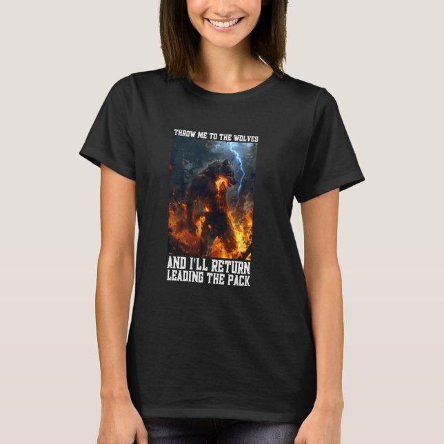 Werewolf Throw Me To The Wolves Cringe Alpha Wolf  T-Shirt (Front)
