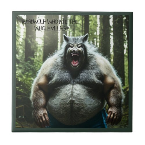 Werewolf Who Ate The Whole Village w text sm tile
