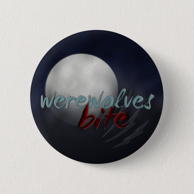 "Werewolves Bite" pin/badge Button (Front)